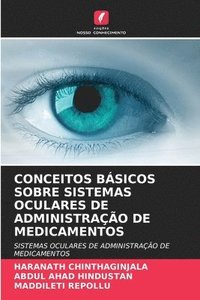 bokomslag Conceitos Bsicos Sobre Sistemas Oculares de Administrao de Medicamentos