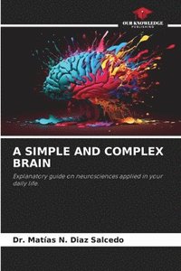 bokomslag A Simple and Complex Brain