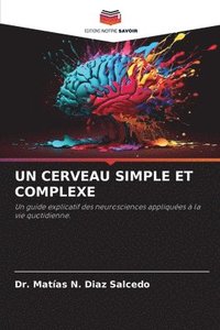 bokomslag Un Cerveau Simple Et Complexe