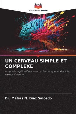 Un Cerveau Simple Et Complexe 1