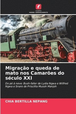 bokomslag Migrao e queda de mato nos Camares do sculo XXI