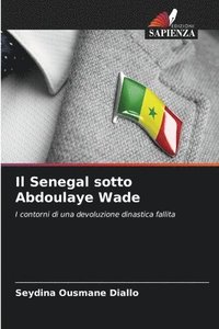 bokomslag Il Senegal sotto Abdoulaye Wade