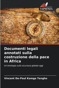 bokomslag Documenti legali annotati sulla costruzione della pace in Africa