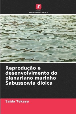 Reproduo e desenvolvimento do planariano marinho Sabussowia dioica 1