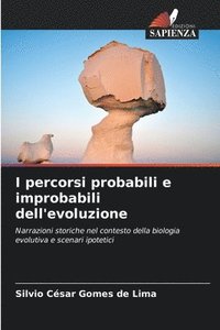 bokomslag I percorsi probabili e improbabili dell'evoluzione