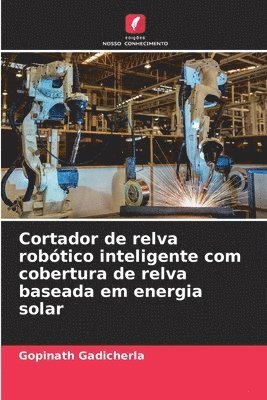 Cortador de relva robtico inteligente com cobertura de relva baseada em energia solar 1