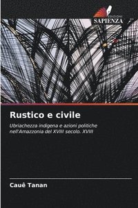 bokomslag Rustico e civile