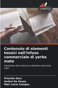 bokomslag Contenuto di elementi tossici nell'infuso commerciale di yerba mate