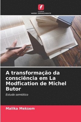 A transformao da conscincia em La Modfication de Michel Butor 1