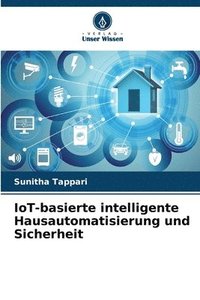 bokomslag IoT-basierte intelligente Hausautomatisierung und Sicherheit