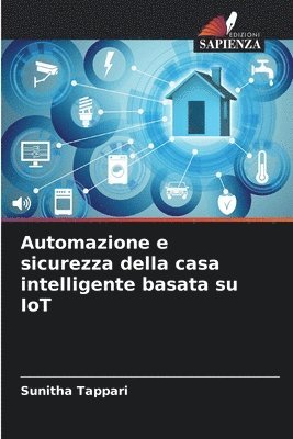 bokomslag Automazione e sicurezza della casa intelligente basata su IoT
