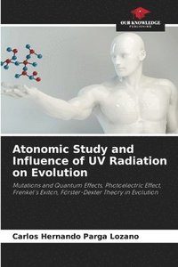 bokomslag Atonomic Study and Influence of UV Radiation on Evolution