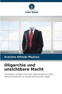 bokomslag Oligarchie und unsichtbare Macht