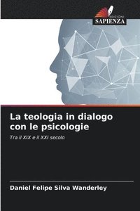 bokomslag La teologia in dialogo con le psicologie