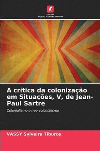 bokomslag A crtica da colonizao em Situaes, V, de Jean-Paul Sartre
