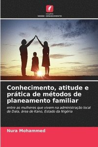 bokomslag Conhecimento, atitude e prtica de mtodos de planeamento familiar