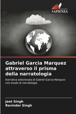 Gabriel Garcia Marquez attraverso il prisma della narratologia 1