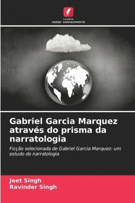 bokomslag Gabriel Garcia Marquez atravs do prisma da narratologia
