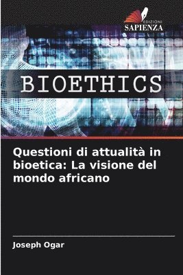 Questioni di attualit in bioetica 1