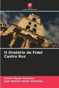 bokomslag O Oratrio de Fidel Castro Ruz