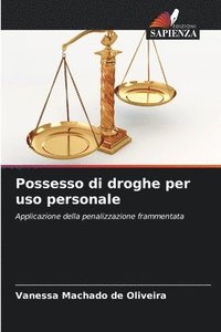 bokomslag Possesso di droghe per uso personale