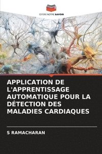bokomslag Application de l'Apprentissage Automatique Pour La Dtection Des Maladies Cardiaques
