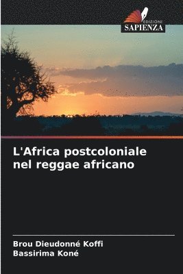 bokomslag L'Africa postcoloniale nel reggae africano