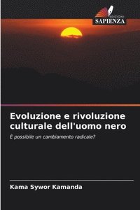 bokomslag Evoluzione e rivoluzione culturale dell'uomo nero