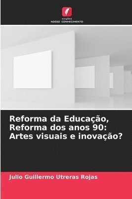 bokomslag Reforma da Educao, Reforma dos anos 90