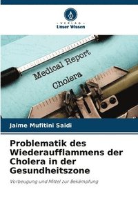bokomslag Problematik des Wiederaufflammens der Cholera in der Gesundheitszone