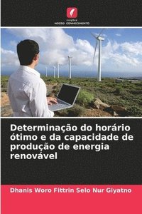 bokomslag Determinao do horrio timo e da capacidade de produo de energia renovvel