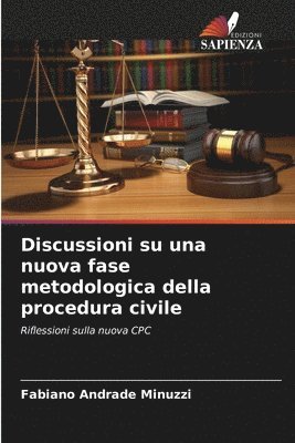 Discussioni su una nuova fase metodologica della procedura civile 1