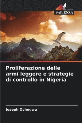 bokomslag Proliferazione delle armi leggere e strategie di controllo in Nigeria