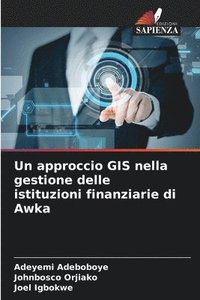 bokomslag Un approccio GIS nella gestione delle istituzioni finanziarie di Awka