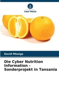 bokomslag Die Cyber Nutrition Information - Sonderprojekt in Tansania