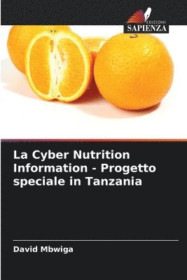 bokomslag La Cyber Nutrition Information - Progetto speciale in Tanzania