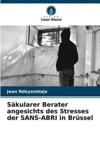 bokomslag Skularer Berater angesichts des Stresses der SANS-ABRI in Brssel