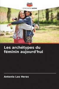 bokomslag Les archtypes du fminin aujourd'hui