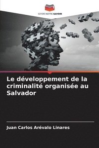 bokomslag Le dveloppement de la criminalit organise au Salvador