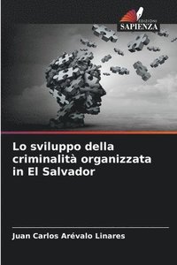 bokomslag Lo sviluppo della criminalit organizzata in El Salvador
