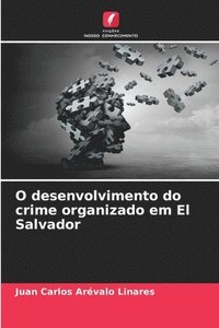 bokomslag O desenvolvimento do crime organizado em El Salvador