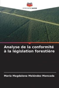 bokomslag Analyse de la conformit  la lgislation forestire