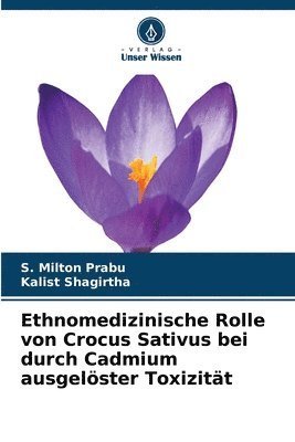 Ethnomedizinische Rolle von Crocus Sativus bei durch Cadmium ausgelster Toxizitt 1