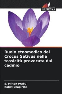 bokomslag Ruolo etnomedico del Crocus Sativus nella tossicit provocata dal cadmio