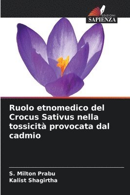 Ruolo etnomedico del Crocus Sativus nella tossicit provocata dal cadmio 1