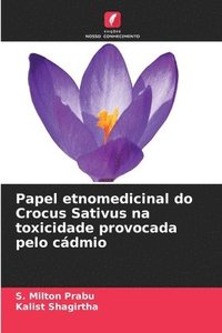 bokomslag Papel etnomedicinal do Crocus Sativus na toxicidade provocada pelo cdmio