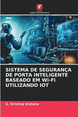 SISTEMA DE SEGURANA DE PORTA INTELIGENTE BASEADO EM Wi-Fi UTILIZANDO IOT 1