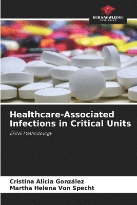 Healthcare-Associated Infections in Critical Units 1