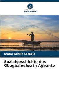 bokomslag Sozialgeschichte des Gbagbaloulou in Agbanto