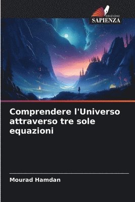 Comprendere l'Universo attraverso tre sole equazioni 1